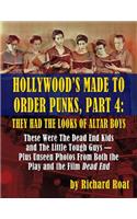 Hollywood's Made To Order Punks, Part 4