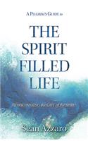 Pilgrim's Guide to the Spirit-Filled Life