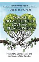 There Are No Accidents in Love and Relationships