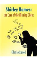 Shirley Homes: The Case of the Missing Client