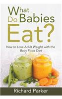 What Do Babies Eat?