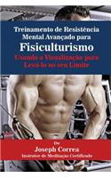 Treinamento de Resistência Mental Avançado para Fisiculturismo
