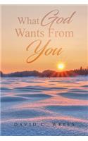 What God Wants From You