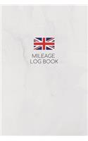 Mileage Log Book: Great Britain Mileage Journal Tracker for Vehicle Owners (6" X 9")