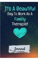 It's A Beautiful Day To Work As A Family Therapist Journal