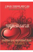 I Enjoy Thinking about You But the Thing I Enjoy Most Is Being with You. Missing You a Lot on This Valentines Day Happy Valentines Day My Dear!!!: Journal Notebook For valentine's Day