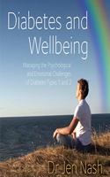 Diabetes and Wellbeing: Managing the Psychological and Emotional Challenges of Diabetes Types 1 and 2