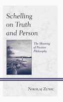 Schelling on Truth and Person