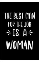 The Best Man for this job is a Woman