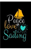 Peace Love Sailing: Notebook Gift For Sailor And Sailing Lovers: 120 Dot Grid Page