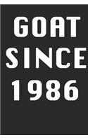 GOAT SINCE 1986 Notebook Birthday Gift