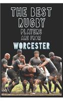 The Best Rugby Players are from Worcester journal