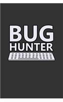 Bug hunter: Notebook - Dotgrid Journal - Writing Diary Book - Planer - Bug Hunter, Programmer, web Developer, Bugs, Computer freak, Nerd - Doted - Gift Idea for