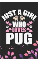 Just A Girl Who Loves Pug