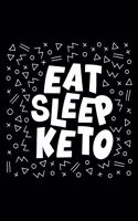 Eat Sleep Keto Journal for Ketosis