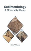 Sedimentology: A Modern Synthesis
