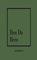 Hen Do Hero Notebook: Green wedding lined paperback jotter
