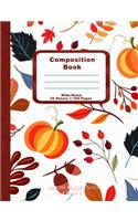 Composition Book: Thanksgiving Fall Berries Pumpkins Leaves November Autumn School Notebook Journal Diary Wide-Ruled