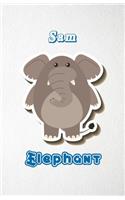 Sam Elephant A5 Lined Notebook 110 Pages: Funny Blank Journal For Zoo Wide Animal Nature Lover Relative Family Baby First Last Name. Unique Student Teacher Scrapbook/ Composition Great For H