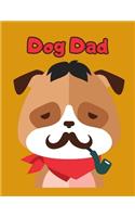 Dog Dad Sketchbook, design cover for dog lover - Large 8.5 x 11 inches 110 Pages