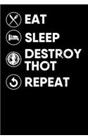 Eat, Sleep, Destroy Thots, Repeat: Notebook A5 for Thot Patrol Member, Thots and Dank Meme Lover I A5 (6x9 inch.) I Gift I 120 pages I Blank