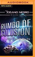 Rumbo de Colusión: Misión 10 de la Serie Océano Negro(10 Océano Negro)