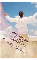 Philippians Book I: Chapters 1-2: Volume 16 of Heavenly Citizens in Earthly Shoes, An Exposition of the Scriptures for Disciples and Young Christians