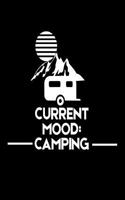 Current Mood: Camping: Funny Summer Vacation Camping Trip Notebook Gift