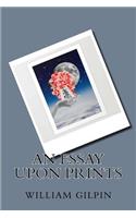 An essay upon prints