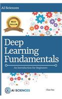 Deep Learning Fundamentals: An Introduction for Beginners