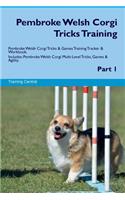 Pembroke Welsh Corgi Tricks Training Pembroke Welsh Corgi Tricks & Games Training Tracker & Workbook. Includes