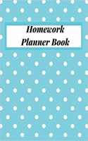 Homework Planner Book: Undated Homework Planner, Student Homework Planner, Study Planner for College Students, Weekly Homework Planner, College Homework Planner 8.5in by 1