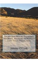 Micro and Macro Economic Methods Measure to Market Loss Value Prediction