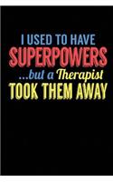 I Used To Have Superpowers But A Therapist Took Them Away: Composition: Awesome Cute Writing Journal Wide Ruled 6 x 9 in, 108 pages book for boys, kids, school, students and teachers (Cool Writing NotebookBo