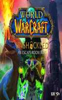 World of Warcraft Unshackled An Escape Room Box