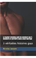 Le Routier Brestois suivi de Aventure Gay à Benidorm et Dernière Baise avant Mariage