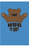 Hug It Out Journal Notebook