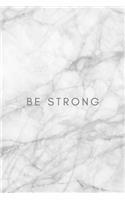 Be Strong