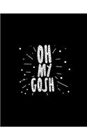 Oh My Gosh - A Journal for Creativity