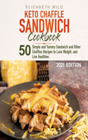 Keto Chaffle Sandwich Cookbook