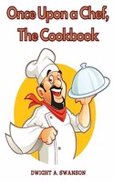 Once Upon a Chef, The Cookbook: Recipes You Can Easily Make at Home
