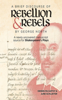 Brief Discourse of Rebellion and Rebels by George North