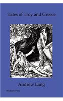 Tales of Troy and Greece (Illustrated Edition)