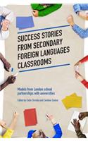 Success Stories from Secondary Foreign Languages Classrooms