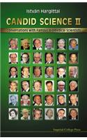 Candid Science II: Conversations with Famous Biomedical Scientists: Conversations With Famous Biomedical Scientists