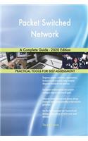 Packet Switched Network A Complete Guide - 2020 Edition