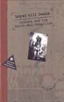 Loyal Till Death-Indians/NW Rebell