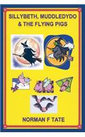 Sillybeth, Muddledydo and the Flying Pigs