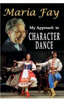 My Approach to Character Dance