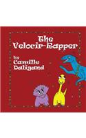 The Velocir-Rapper: (The Daliland)